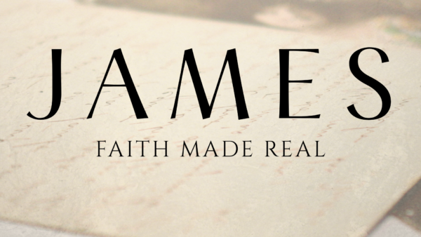 James: Faith made real